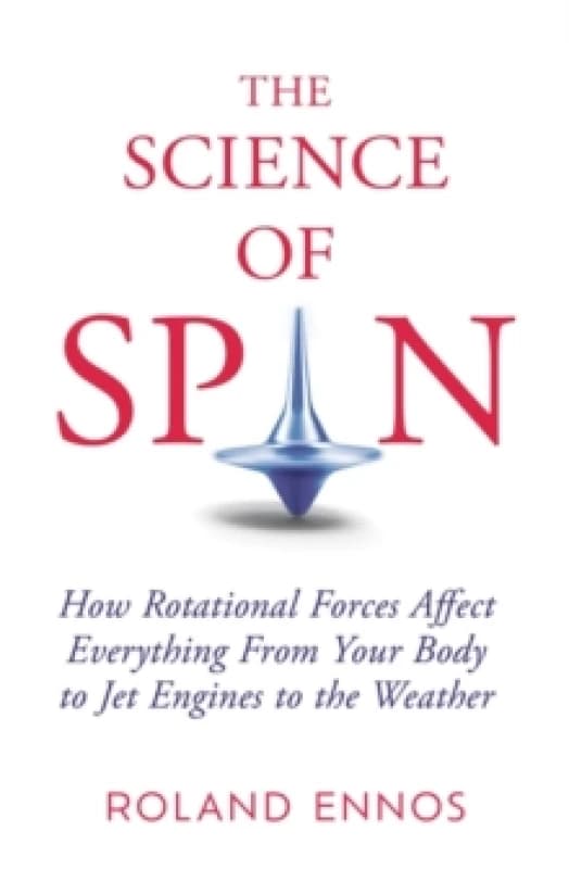 The Science of Spin. Hardback. By Roland Ennos Books