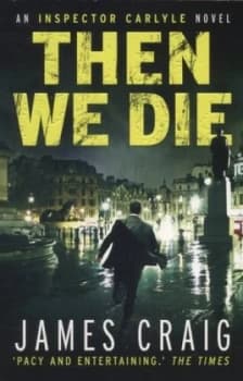 Then We Die by James Craig Paperback