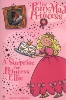 A Surprise for Princess Ellie by Diana Kimpton and Lizzie Finlay Book