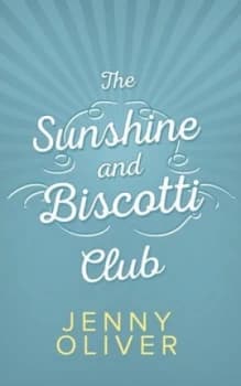 The Sunshine and Biscotti Club by Jenny Oliver Paperback