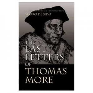 The Last Letters of Thomas More by Sir Thomas More Paperback
