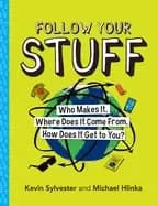 follow your stuff who makes it where does it come from how does it get to