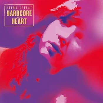 Joana Serrat - Hardcore from the Heart CD