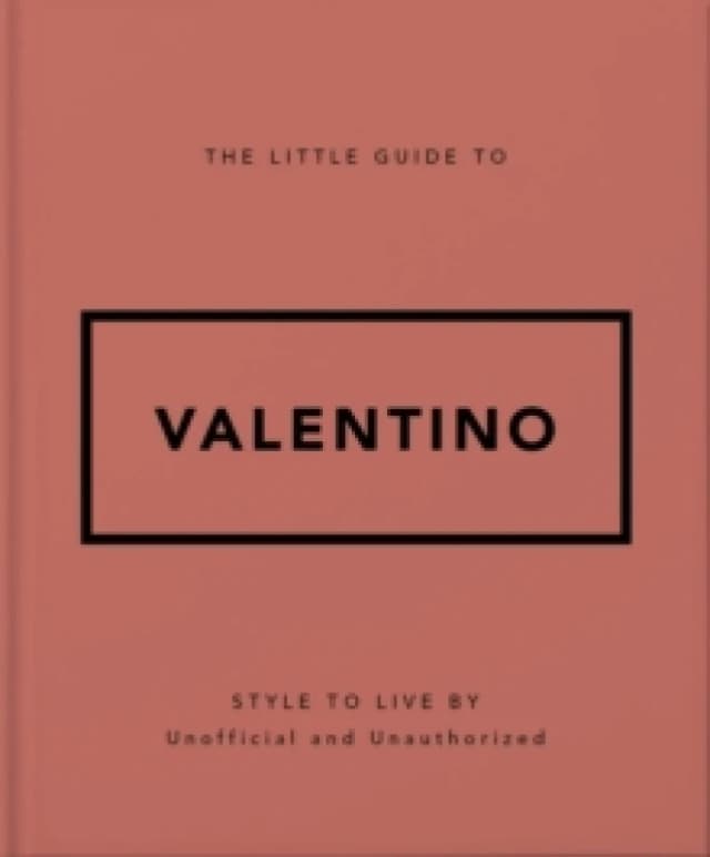 The Little Guide to Valentino. Hardback. By Orange Hippo Books