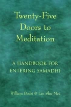 Twenty-Five Doors to Meditation by William Bodri and Lee Shu-Mei Book