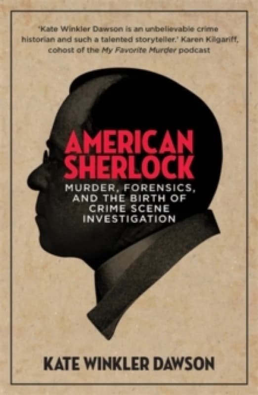 American Sherlock : Murder, forensics, and the birth of crime scene investigation Paperback / softback