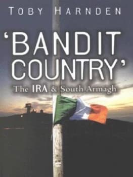 bandit Country by Toby Harnden Paperback