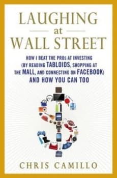 Laughing at Wall Street by Chris Camillo Hardback