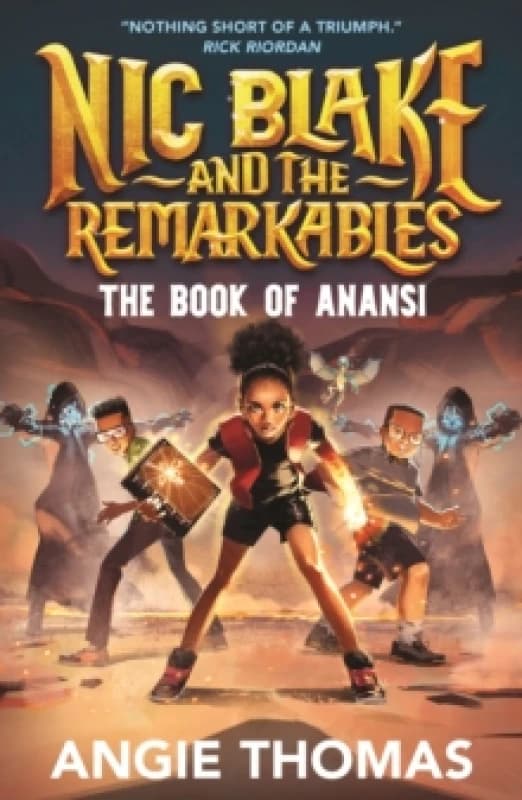 Nic Blake and the Remarkables: The Book of Anansi : A thrilling fantasy adventure series inspired by African folklore by the bestselling author of The