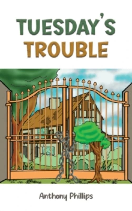 Tuesday's Trouble. Paperback. By Anthony Phillips Books