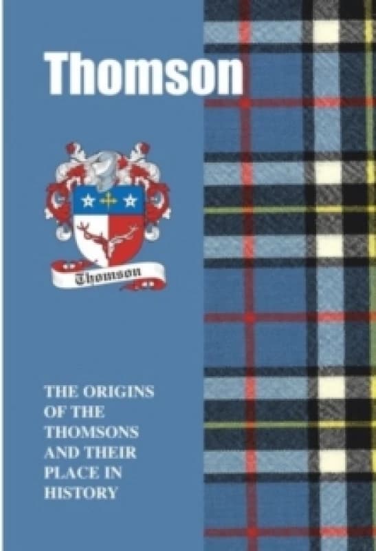 Thomson : The Origins of the Thomsons and Their Place in History Paperback / softback