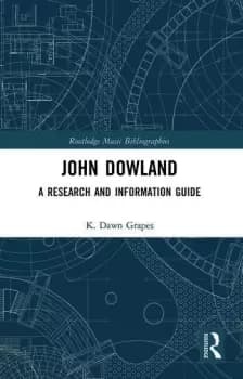 John DowlandA Research and Information Guide