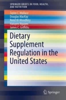 Dietary Supplement Regulation in the United States by Taylor C. Wallace Paperback