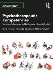 Psychotherapeutic Competencies Techniques Relationships and Epistemology in Systemic Practice