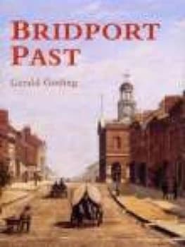 Bridport Past by Gerald Gosling Paperback