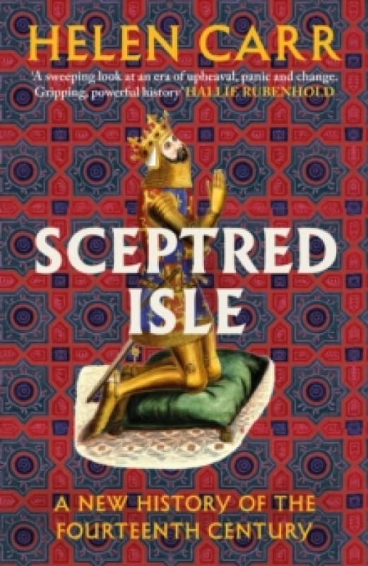 Sceptred Isle : A new history of the fourteenth century Hardback
