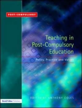 Teaching in Post-Compulsory Education by Anthony Coles Paperback