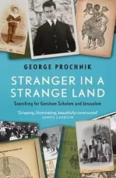 Stranger in a strange land by George Prochnik
