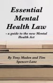 Essential Mental Health Law by Anthony Maden and Tim Spencer-Lane Book