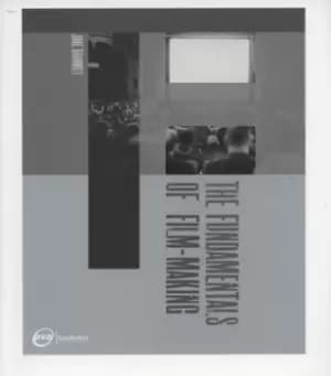 The fundamentals of film-making by Jane Barnwell