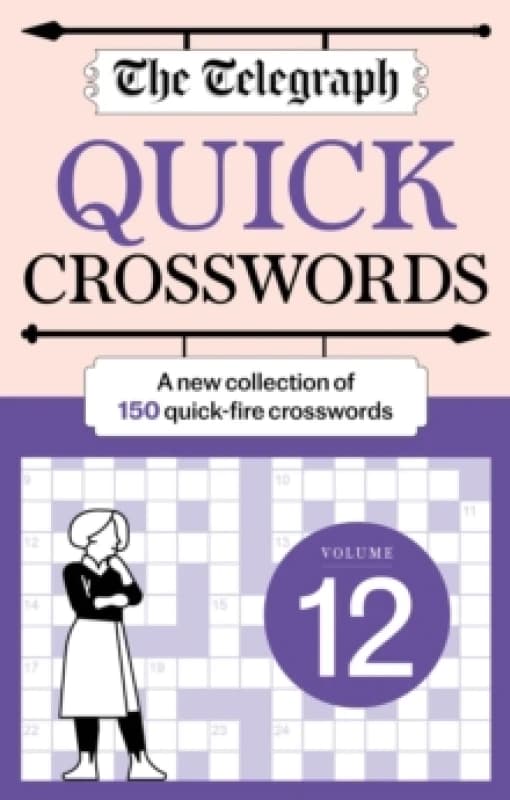 The Telegraph Quick Crosswords 12 : A new collection of 150 quick-fire crosswords Paperback / softback