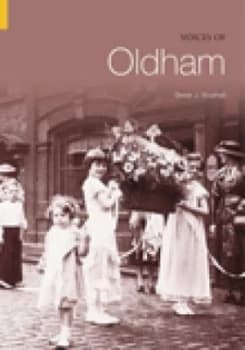 Voices of Oldham by Derek J Southall