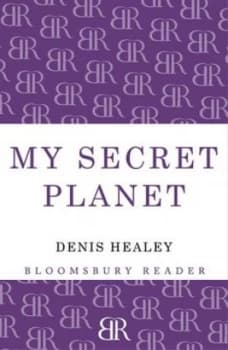 My Secret Planet by Denis Healey Book