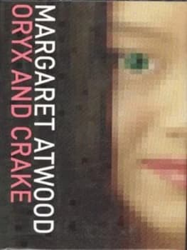Oryx and Crake by Margaret Atwood Hardback