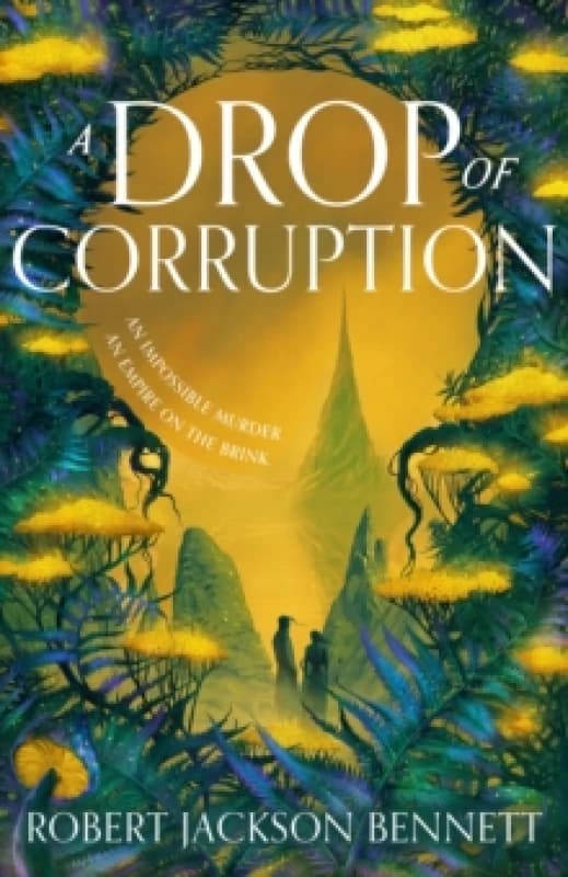 A Drop of Corruption : the gripping biopunk murder mystery sequel to The Tainted Cup Hardback