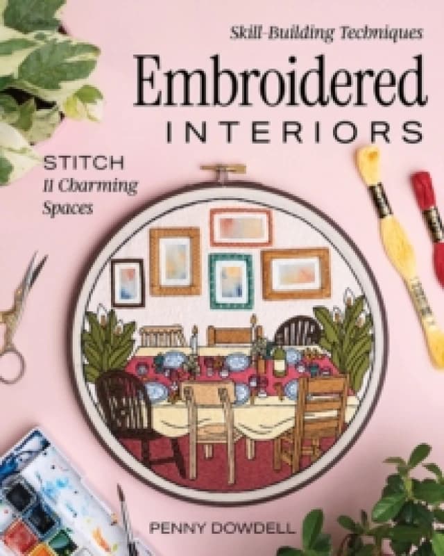 Embroidered Interiors : Stitch 11 Charming Spaces Paperback / softback