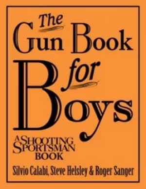 The gun book for boys by Silvio Calabi