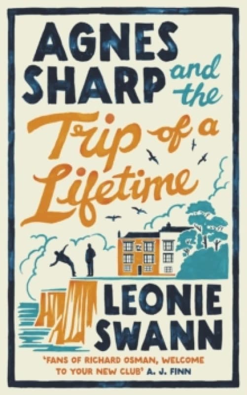 Agnes Sharp and the Trip of a Lifetime. Hardback. By Leonie Swann Books