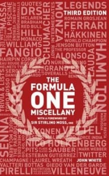 The Formula One Miscellany by John White Hardback