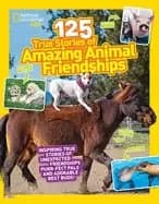 125 true stories of amazing animal friendships