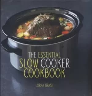 The essential slow cooker cookbook - Lorna Brash - Hardback - Used
