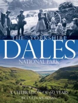 The Yorkshire Dales by Colin Speakman Hardback