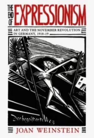 The end of expressionism by Joan Weinstein