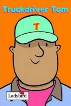 Truckdriver Tom by Mandy Ross and Emma Dodd Hardback