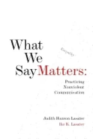what we say matters practicing nonviolent communication