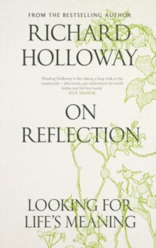 On Reflection : Looking for Life's Meaning Hardback