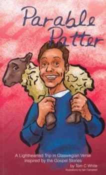 Parable Patter by Tom C. White Paperback