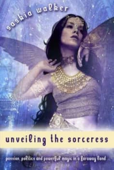 Unveiling the Sorceress by Saskia Walker Book