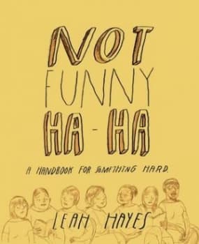 Not Funny Ha-Ha by Leah Hayes Hardback