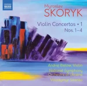 Myroslav Skoryk Violin Concertos Nos 1-4 - Volume 1 by Myroslav Skoryk CD Album