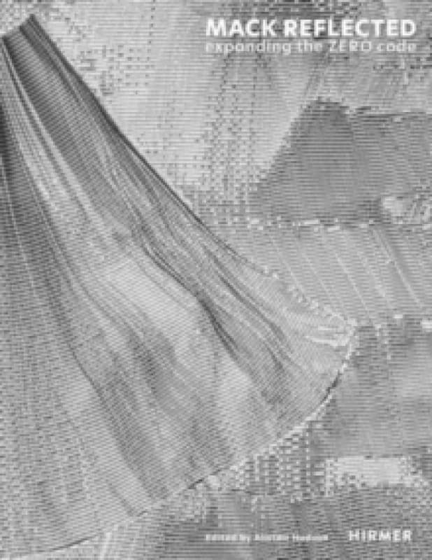 Mack Reflected : Expanding the ZERO Code Hardback