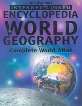 The Usborne Internet-Linked Encyclopedia of World Geography with Complete World Atlas by Gillian Doherty and Anna Claybourne and Susanna Davidson and