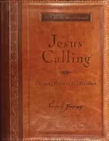 Jesus Calling, Large Text Brown Leathersoft, with full Scriptures : Enjoying Peace in His Presence