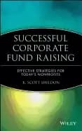 successful corporate fund raising effective strategies for todays nonprofit
