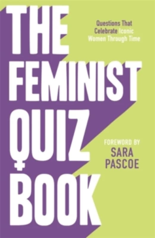 The Feminist Quiz Book : Foreword by Sara Pascoe! Paperback / softback