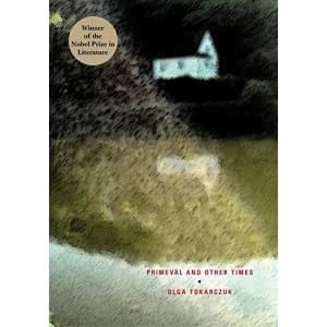 Primeval and Other Times by Olga Tokarczuk (Paperback, 2010)